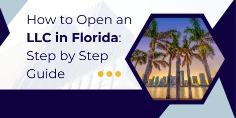 How to Open an LLC in Florida: Step by Step guide 